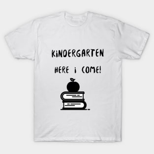 Kindergarten Here I Come T-Shirt